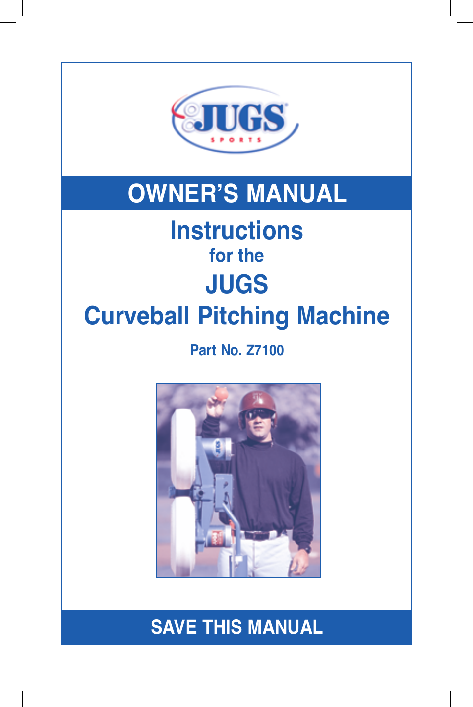 JUGS Sports Curveball (2 wheel) Pitching Machine User Manual | 32 pages