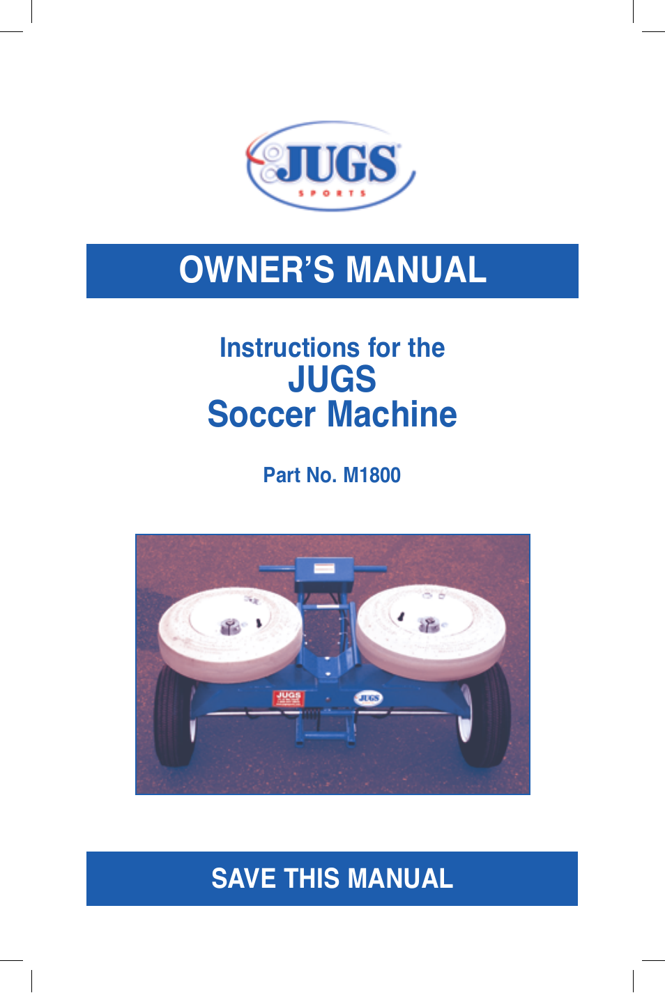 JUGS Sports Soccer Machine User Manual | 32 pages