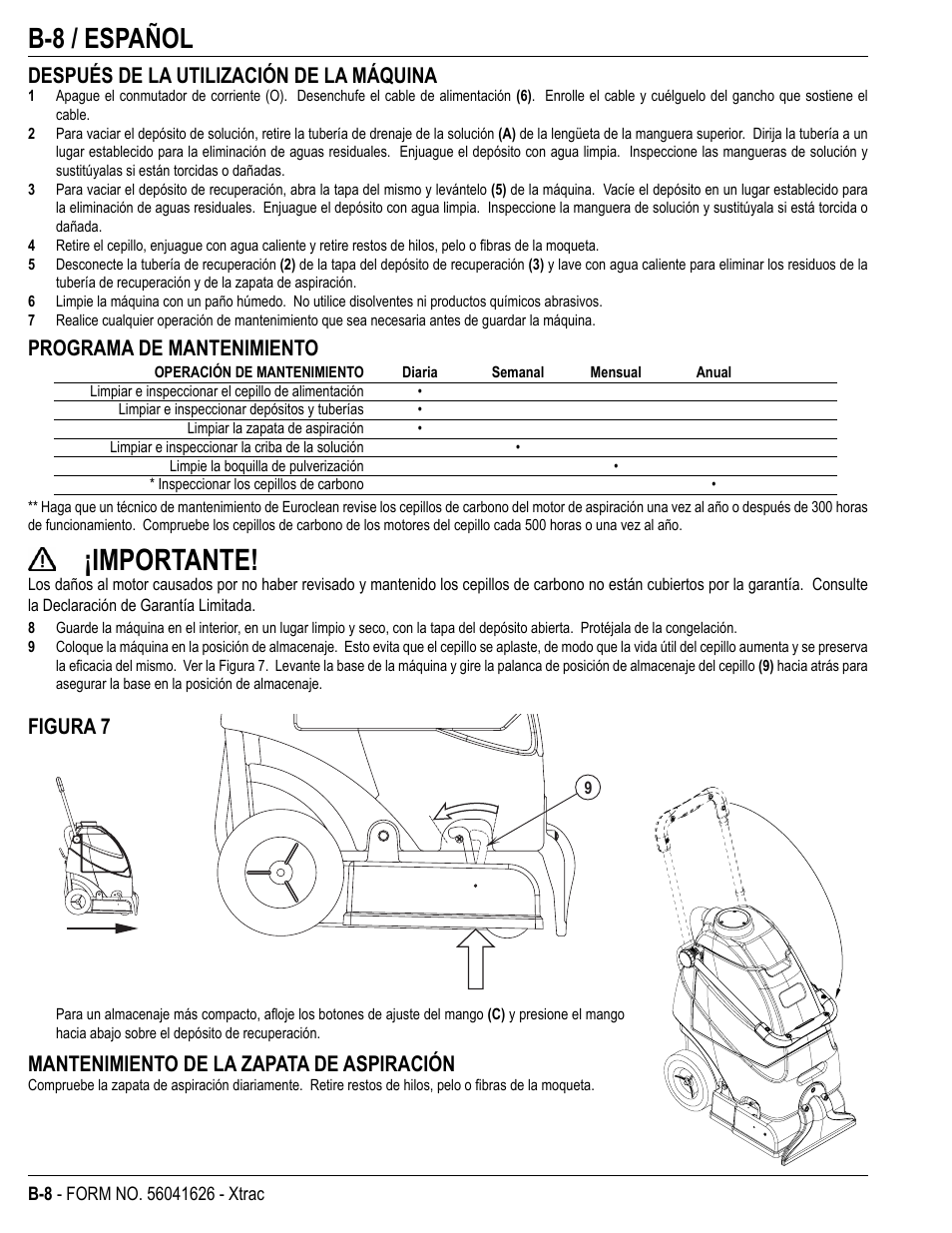 Importante, B-8 / español, Después de la utilización de la máquina | Programa de mantenimiento, Figura 7, Mantenimiento de la zapata de aspiración | Kent Xtra User Manual | Page 24 / 28