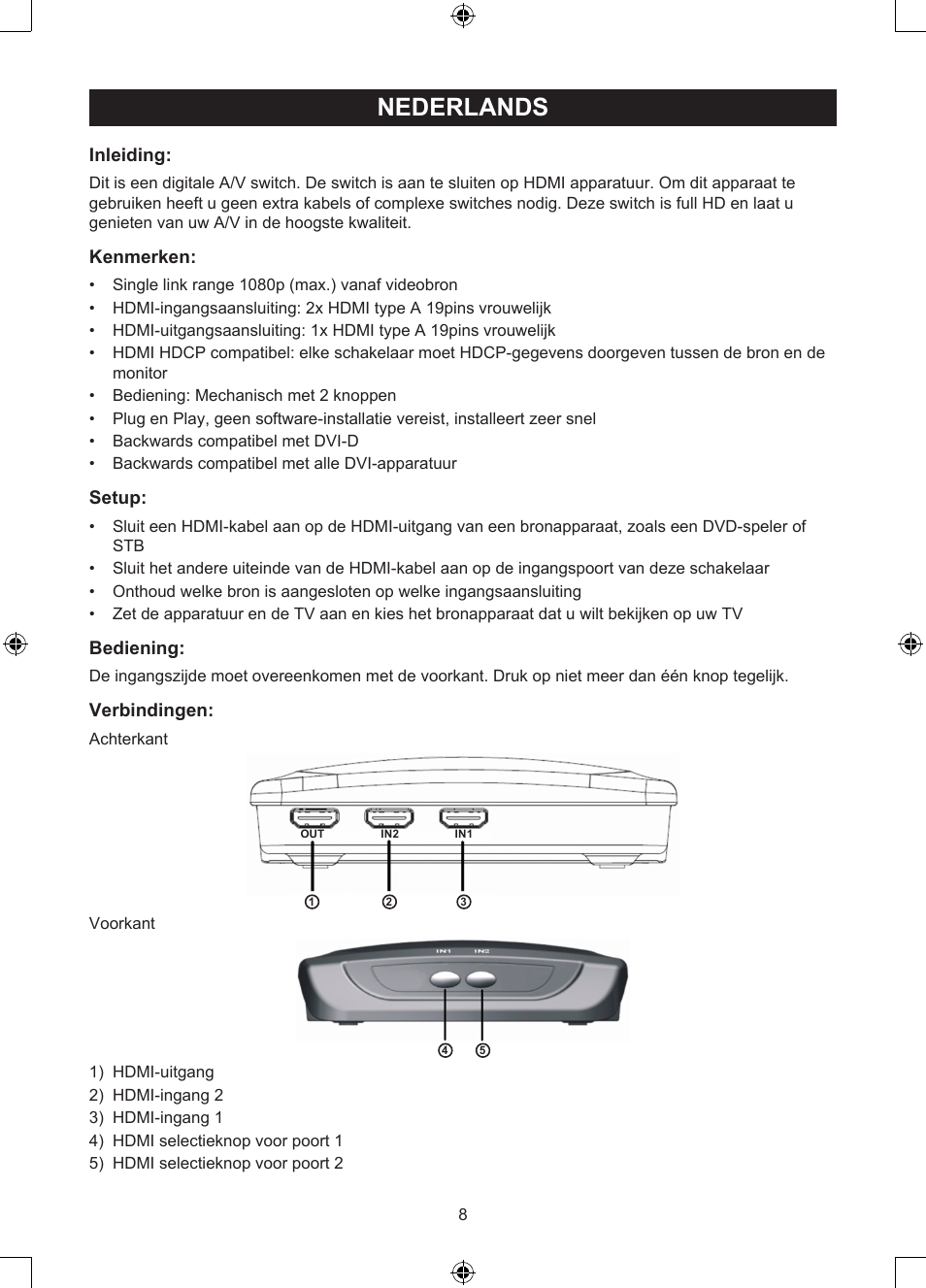 Nederlands, Gebruiksaanwijzing (p. 8), Poorts handmatige hdmi-switch | Inleiding, Kenmerken, Setup, Bediening, Verbindingen | Konig Electronic 2 port HDMI switch User Manual | Page 8 / 29