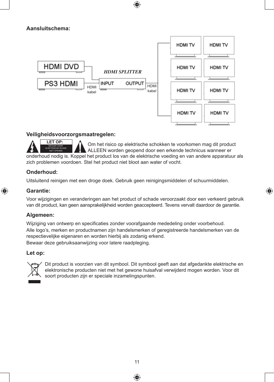 Aansluitschema, Veiligheidsvoorzorgsmaatregelen, Onderhoud | Garantie, Algemeen, Let op | Konig Electronic 2 - 8 port HDMI splitter User Manual | Page 11 / 32