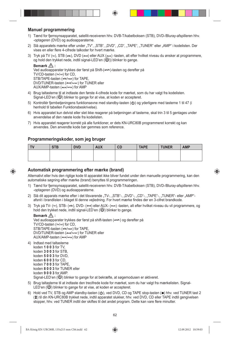 Manuel programmering, Programmeringskoder, som jeg bruger, Automatisk programmering efter mærke (brand) | Konig Electronic 8:1 universal remote control User Manual | Page 62 / 112