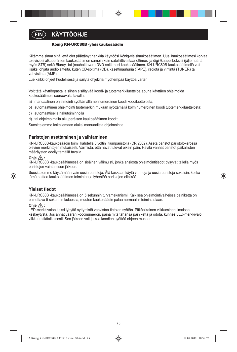 Käyttöohje, Paristojen asettaminen ja vaihtaminen, Yleiset tiedot | Konig Electronic 8:1 universal remote control User Manual | Page 75 / 112