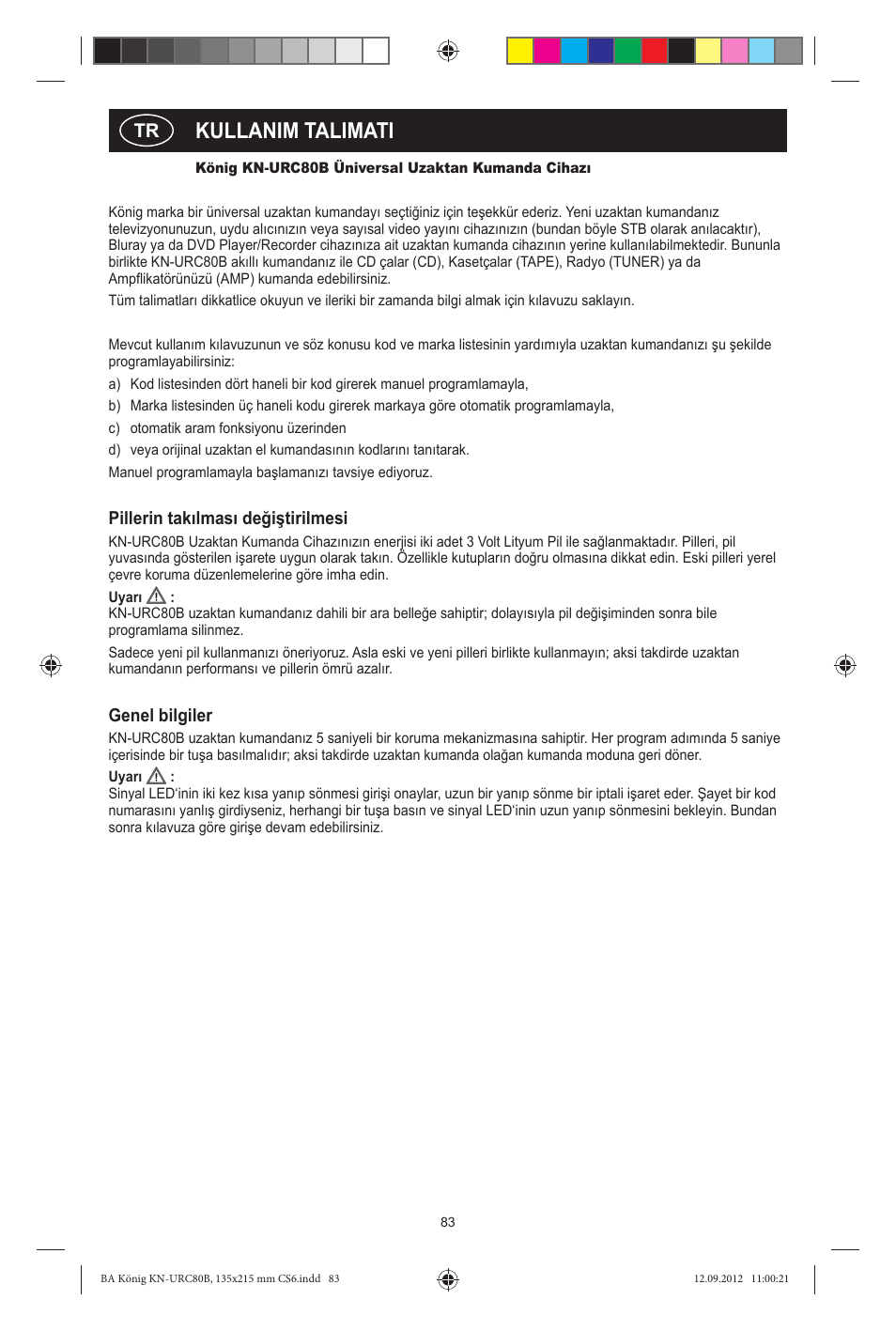 Kullanim talimati, Pillerin takılması değiştirilmesi, Genel bilgiler | Konig Electronic 8:1 universal remote control User Manual | Page 83 / 112