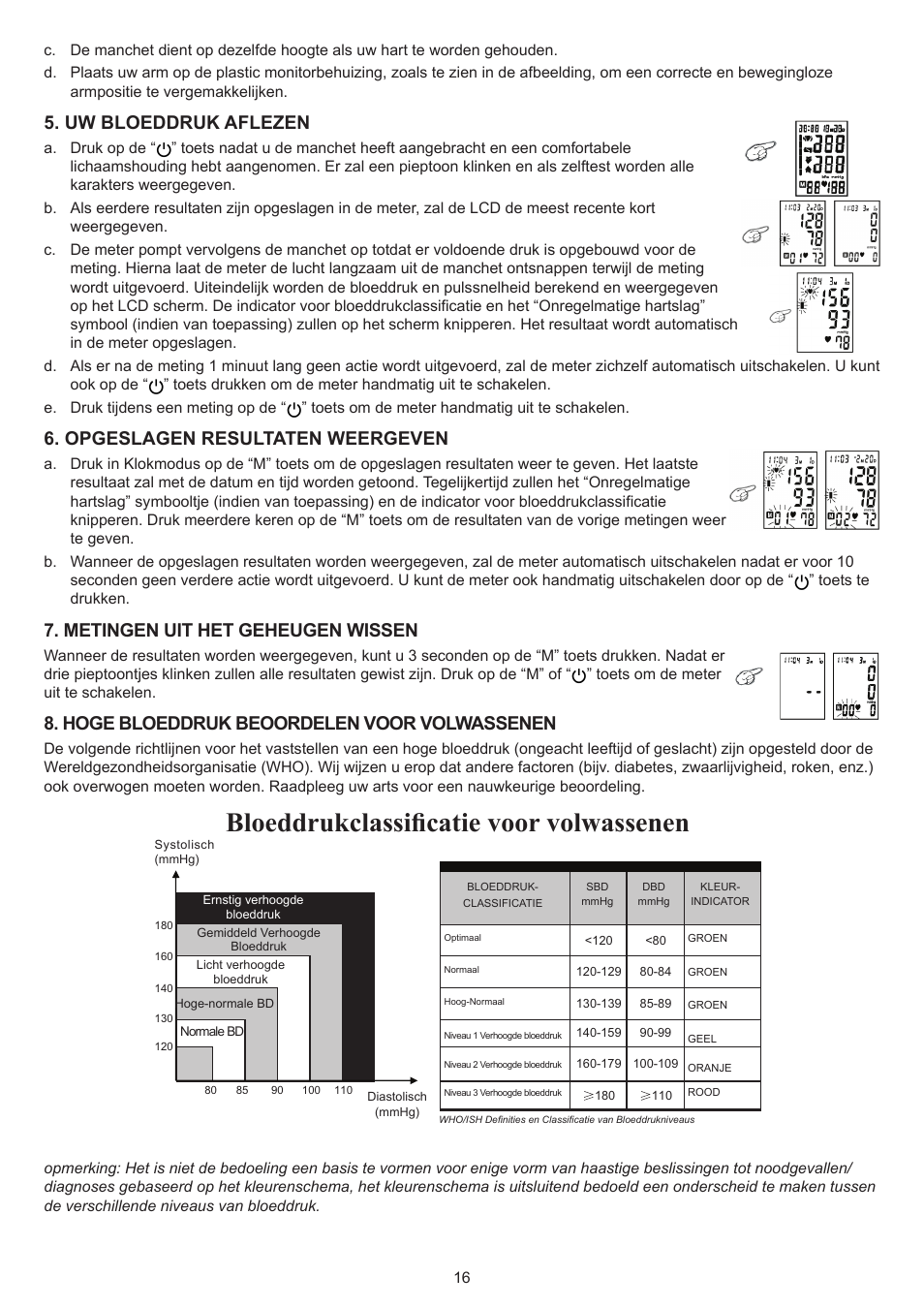 Bloeddrukclassificatie voor volwassenen, Uw bloeddruk aflezen, Opgeslagen resultaten weergeven | Metingen uit het geheugen wissen, Hoge bloeddruk beoordelen voor volwassenen | Konig Electronic Blood pressure monitor wrist User Manual | Page 16 / 51