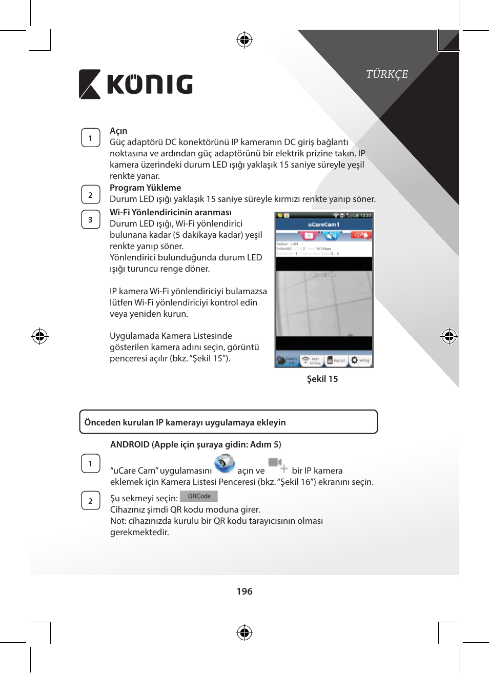 Türkçe | Konig Electronic Indoor pan-tilt IP camera remote video surveillance User Manual | Page 196 / 289