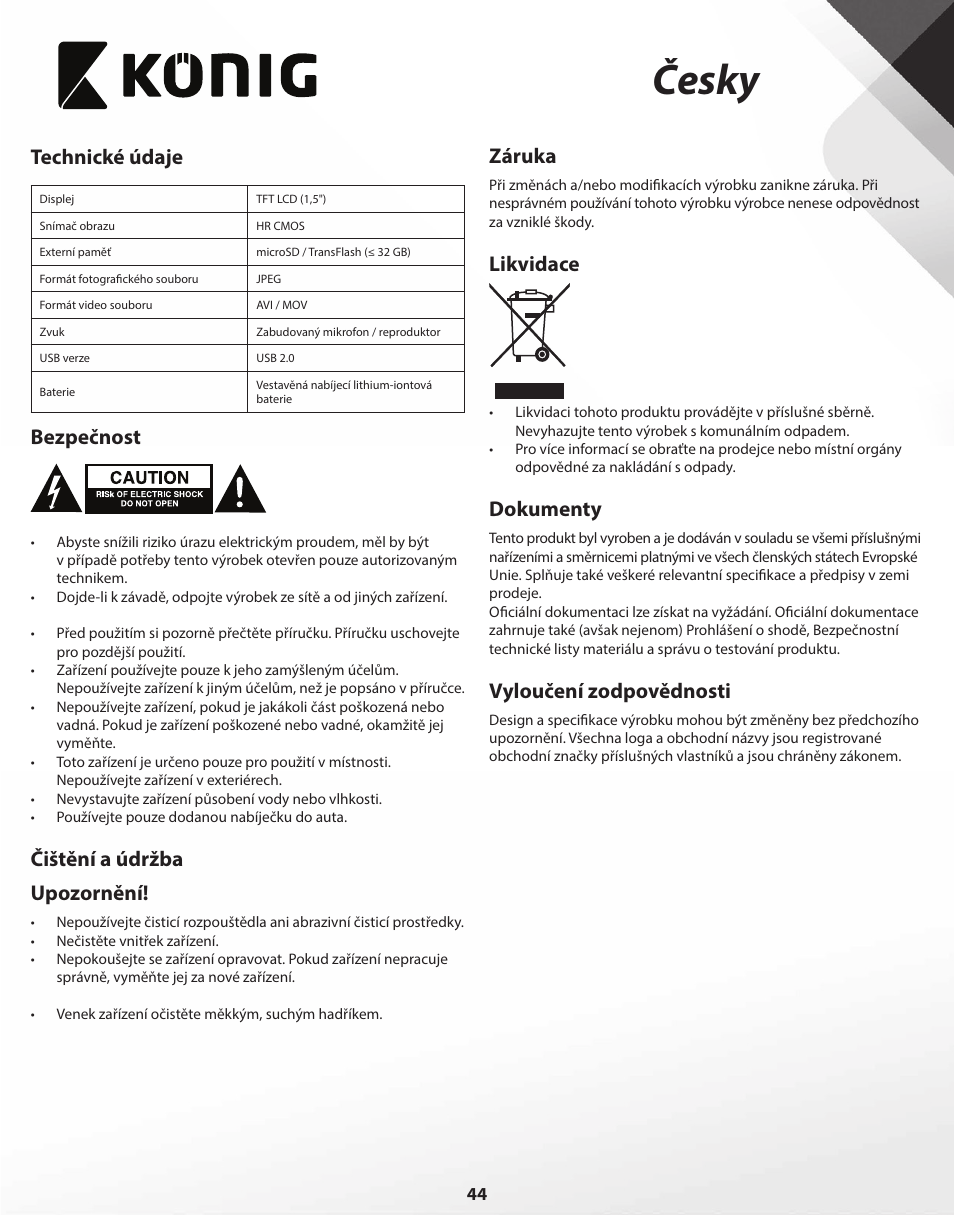 Česky, Technické údaje, Bezpečnost | Čištění a údržba upozornění, Záruka, Likvidace, Dokumenty, Vyloučení zodpovědnosti | Konig Electronic Full HD car camera User Manual | Page 44 / 80