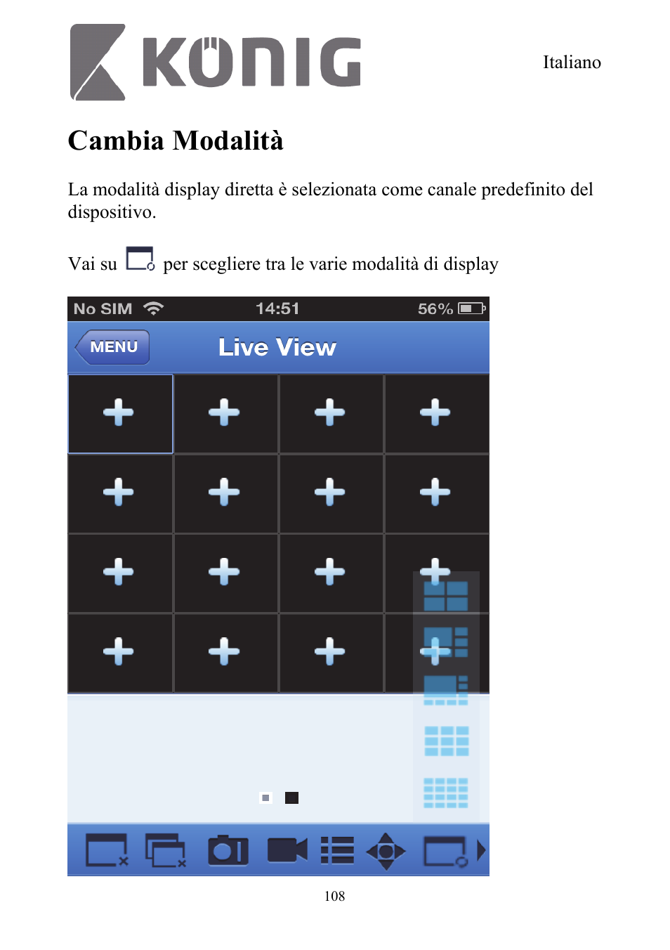 Cambia modalità | Konig Electronic Digital security video recorder equipped with built-in 500 GB hard disk User Manual | Page 108 / 550