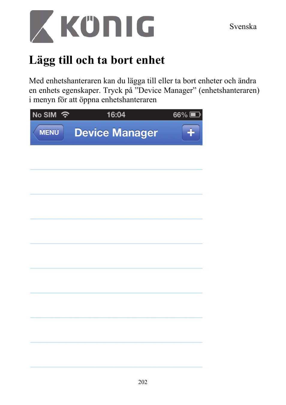 Lägg till och ta bort enhet | Konig Electronic Digital security video recorder equipped with built-in 500 GB hard disk User Manual | Page 202 / 550