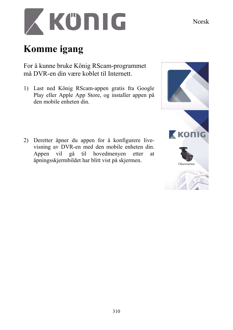 Komme igang | Konig Electronic Digital security video recorder equipped with built-in 500 GB hard disk User Manual | Page 310 / 550