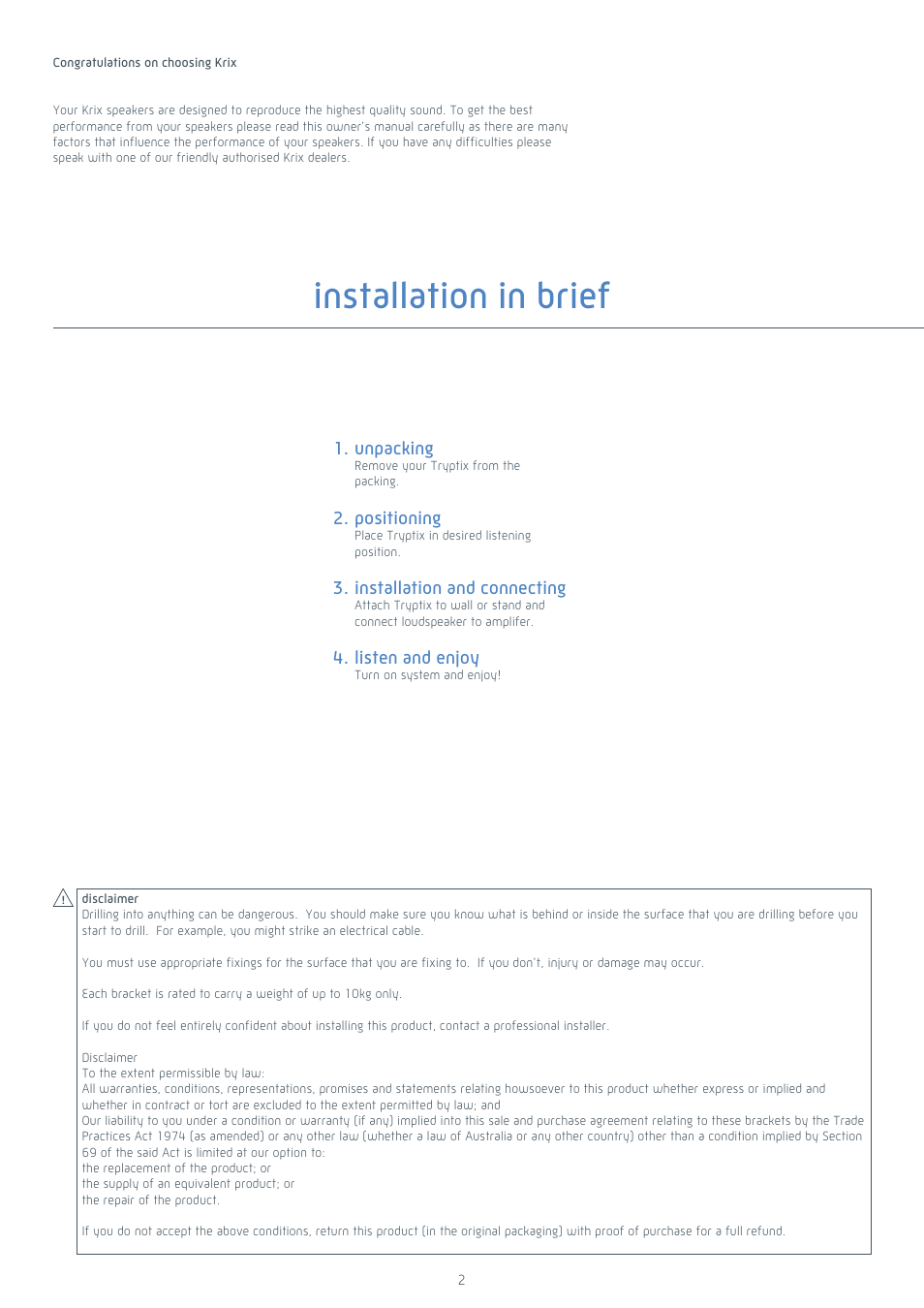 Installation in brief, Unpacking, Positioning | Installation and connecting, Listen and enjoy | Krix Tryptix User Manual | Page 2 / 12