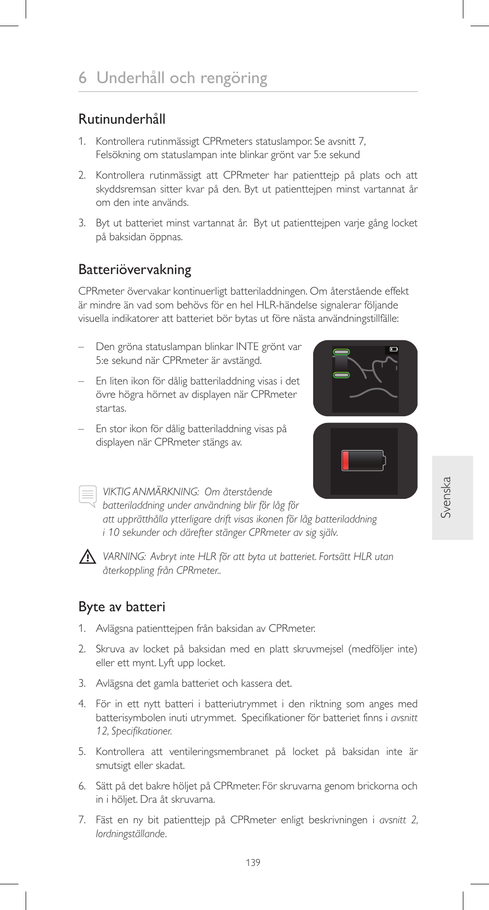 6 underhåll och rengöring, Rutinunderhåll, Batteriövervakning | Byte av batteri, Sv enska | Laerdal CPRmeter User Manual | Page 139 / 248