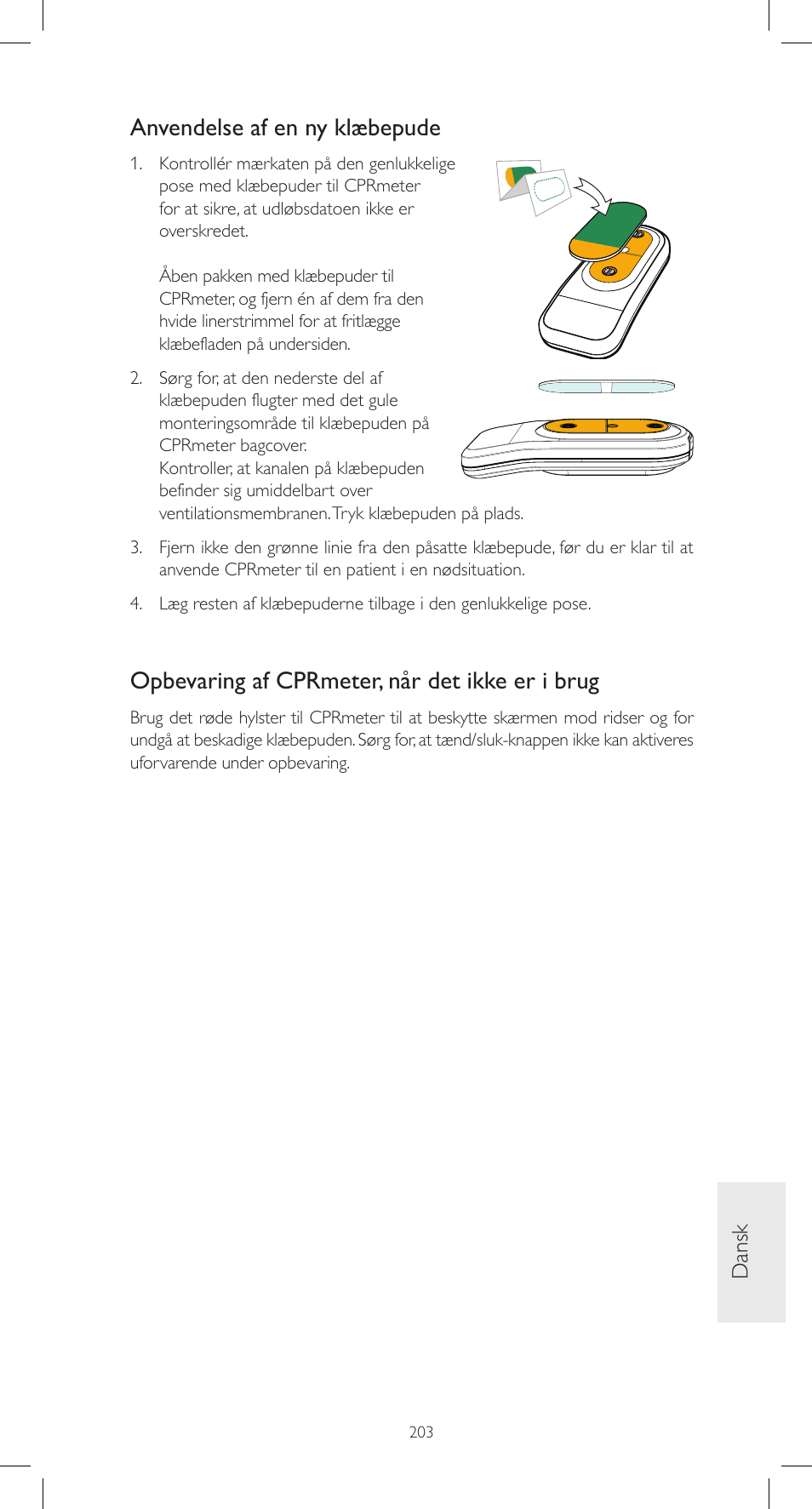 Anvendelse af en ny klæbepude, Opbevaring af cprmeter, når det ikke er i brug, Dansk | Laerdal CPRmeter User Manual | Page 203 / 248