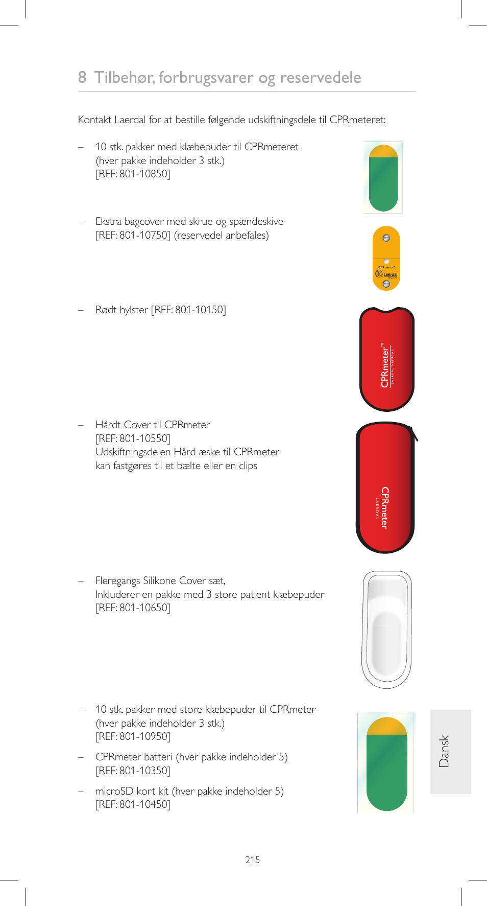 8 tilbehør, forbrugsvarer og reservedele, Dansk | Laerdal CPRmeter User Manual | Page 215 / 248