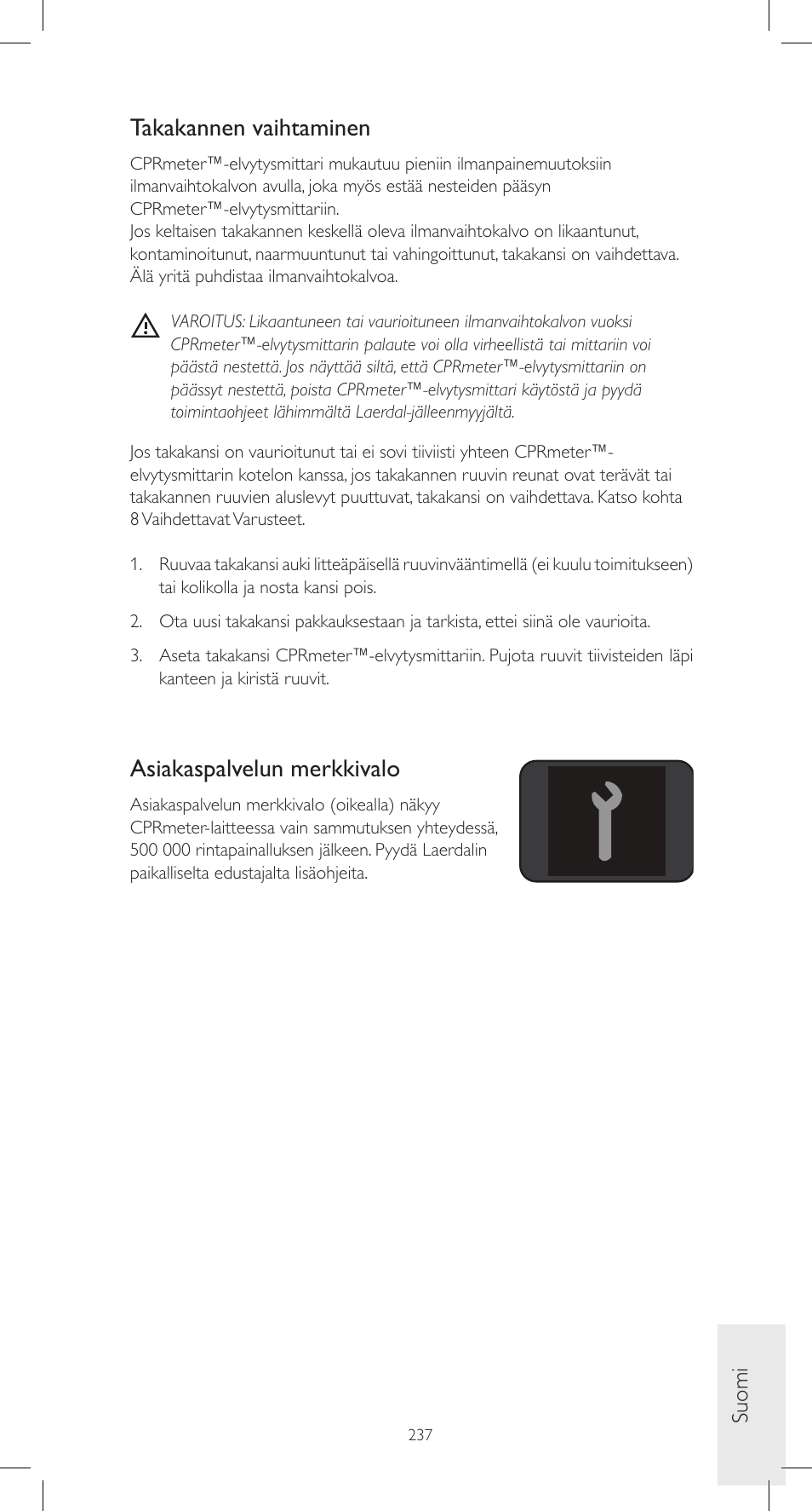 Takakannen vaihtaminen, Asiakaspalvelun merkkivalo, Suomi | Laerdal CPRmeter User Manual | Page 237 / 248