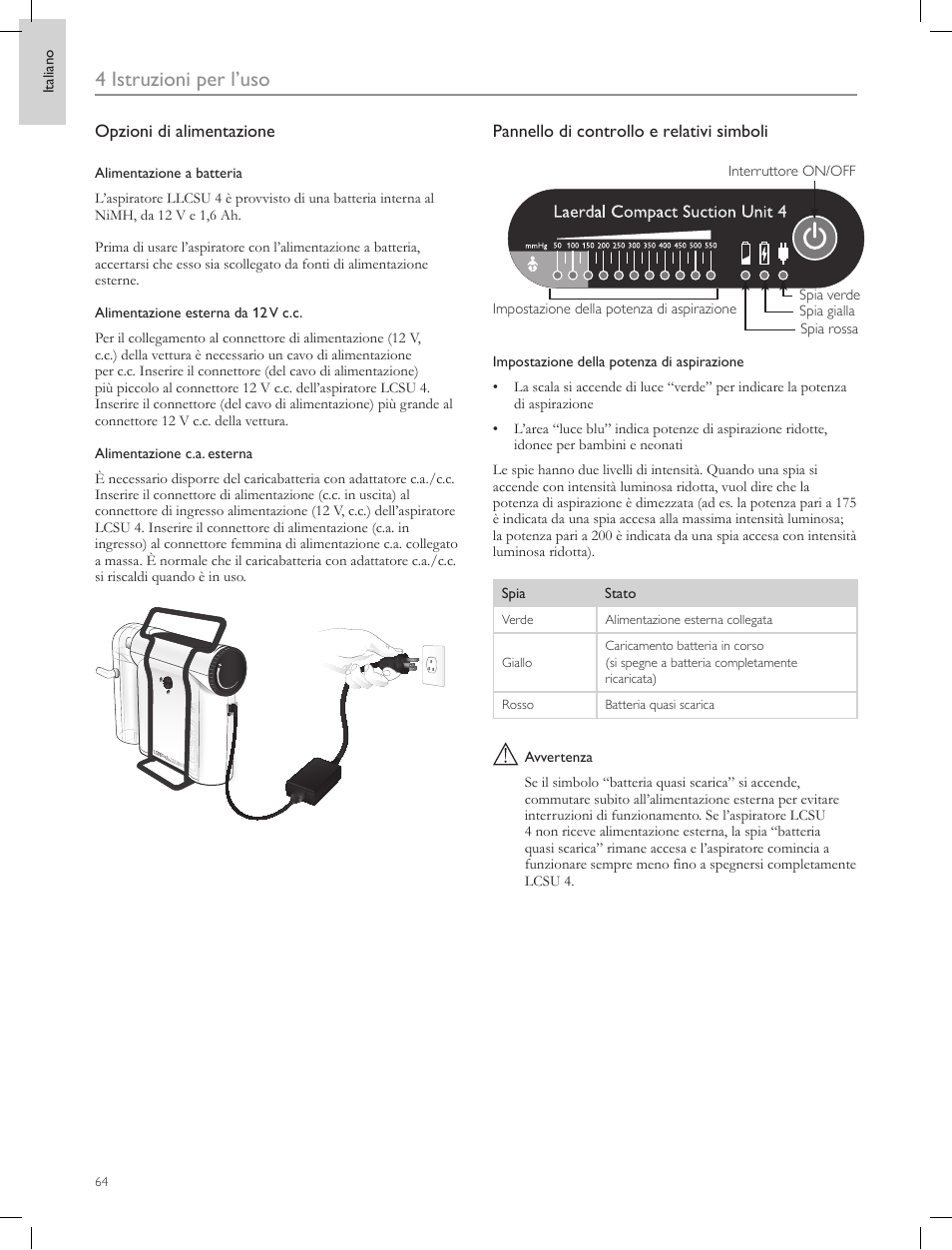 4 istruzioni per l’uso | Laerdal Compact Suction Unit (LCSU) 4 User Manual | Page 64 / 272