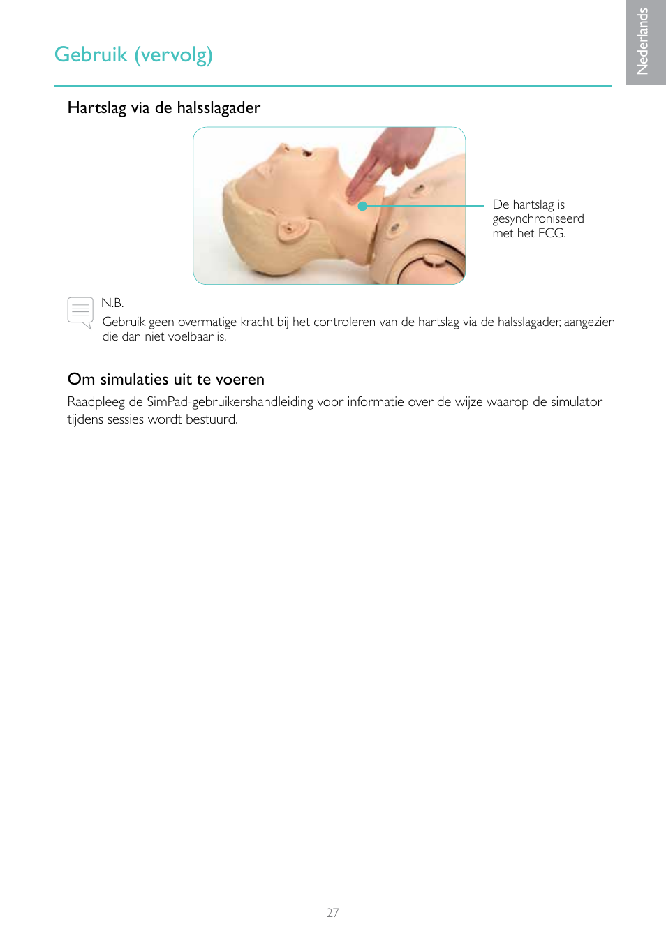 Gebruik (vervolg) | Laerdal Resusci Anne Advanced SkillTrainer with SimPad User Manual | Page 27 / 100