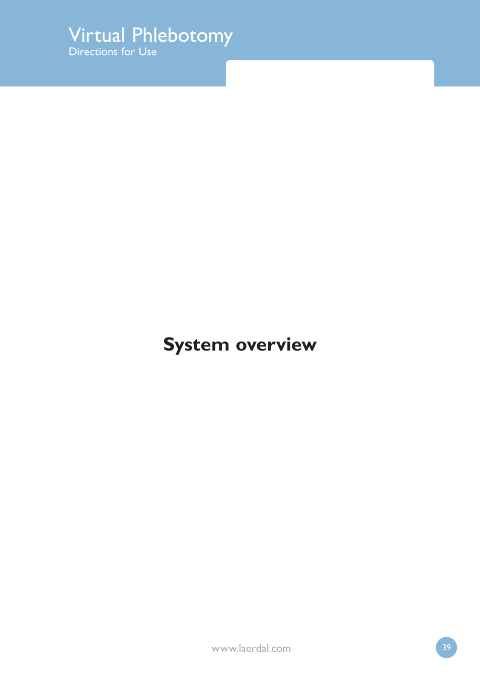 Virtual phlebotomy, System overview | Laerdal Virtual Phlebotomy User Manual | Page 39 / 100