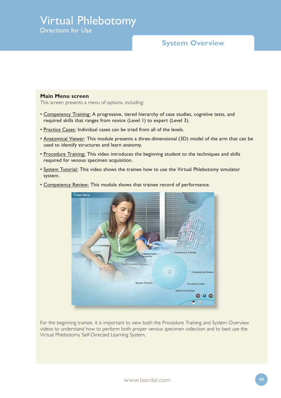 Virtual phlebotomy, System overview | Laerdal Virtual Phlebotomy User Manual | Page 49 / 100