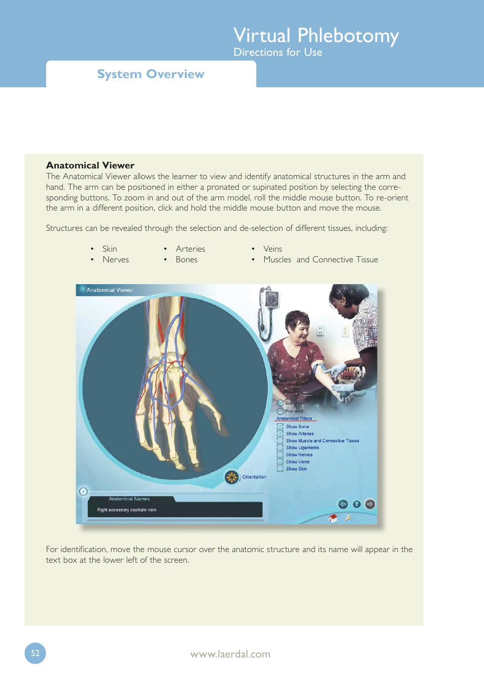 Virtual phlebotomy, System overview | Laerdal Virtual Phlebotomy User Manual | Page 52 / 100