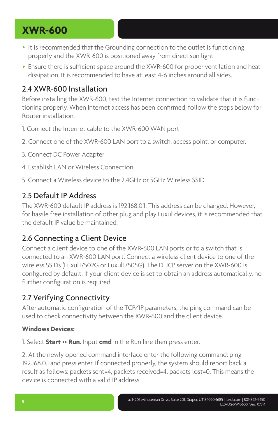 Xwr-600, 4 xwr-600 installation, 5 default ip address | 6 connecting a client device, 7 verifying connectivity | Luxul XWR-600 User Manual | Page 8 / 48