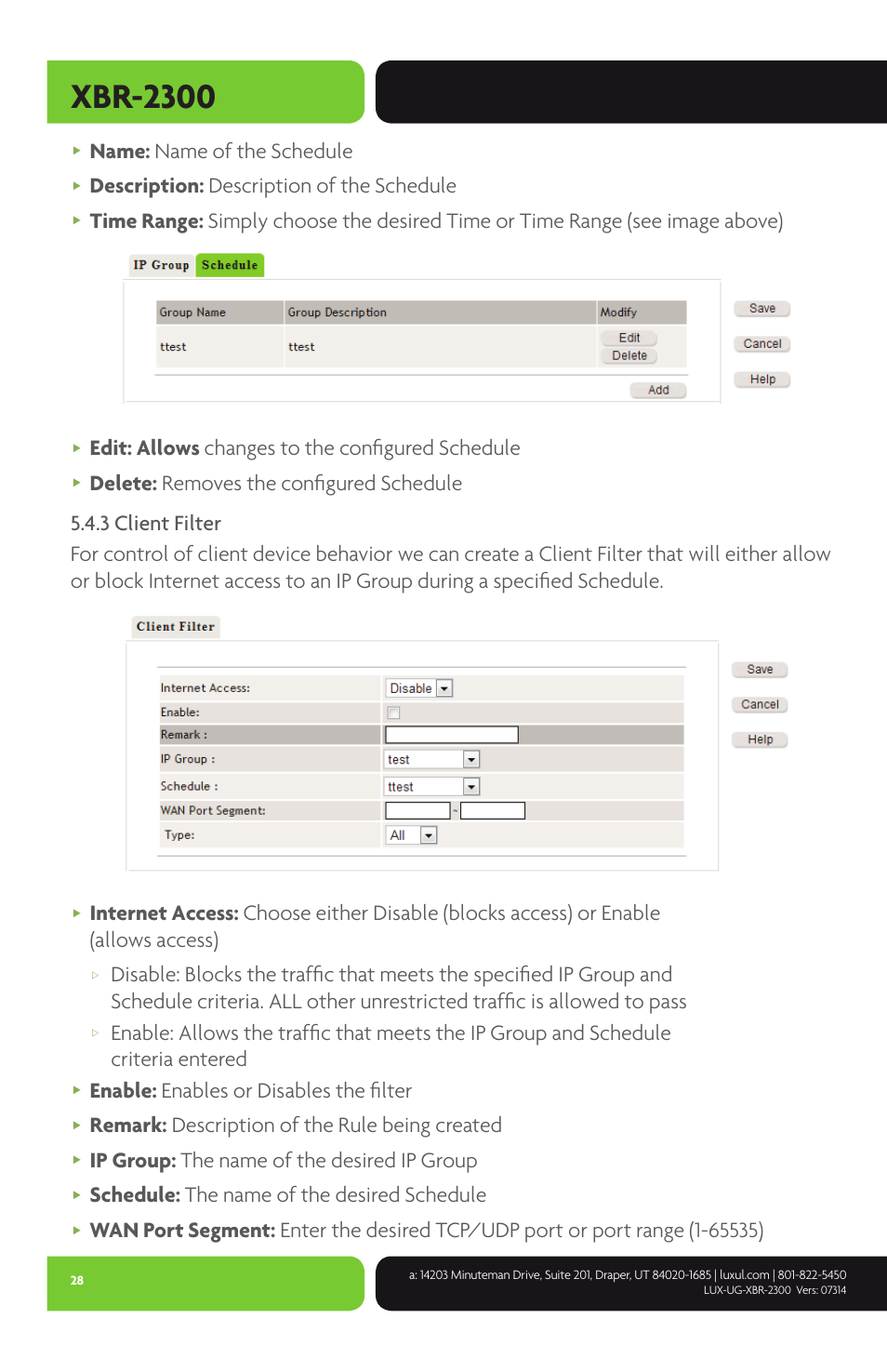 Xbr-2300, Name: name of the schedule, Description: description of the schedule | Edit: allows changes to the configured schedule, Enable: enables or disables the filter, Remark: description of the rule being created, Ip group: the name of the desired ip group, Schedule: the name of the desired schedule | Luxul XBR-2300 User Manual | Page 28 / 52