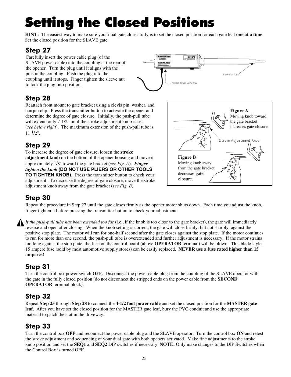 Setting the closed positions, Step 28, Step 29 | Step 30, Step 31, Step 32, Step 33, Step 27 | Mighty Mule FM702 User Manual | Page 29 / 44