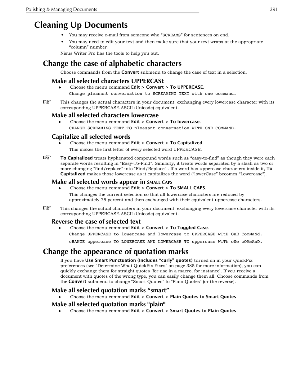 Cleaning up documents, Change the case of alphabetic characters, Make all selected characters uppercase | Make all selected characters lowercase, Capitalize all selected words, Make all selected words appear in small caps, Reverse the case of selected text, Change the appearance of quotation marks, Make all selected quotation marks “smart, Make all selected quotation marks "plain | Nisus Writer Pro User Manual | Page 311 / 525