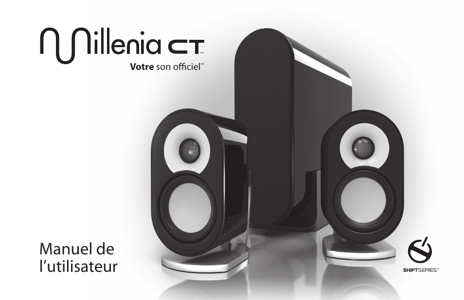 Manuel de l’utilisateur, Votre son officiel | Paradigm Millenia CT 2 User Manual | Page 15 / 44