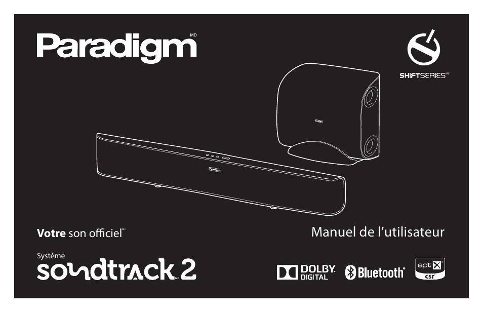 Manuel de l’utilisateur, Votre son officiel | Paradigm Soundtrack 2 System User Manual | Page 15 / 44