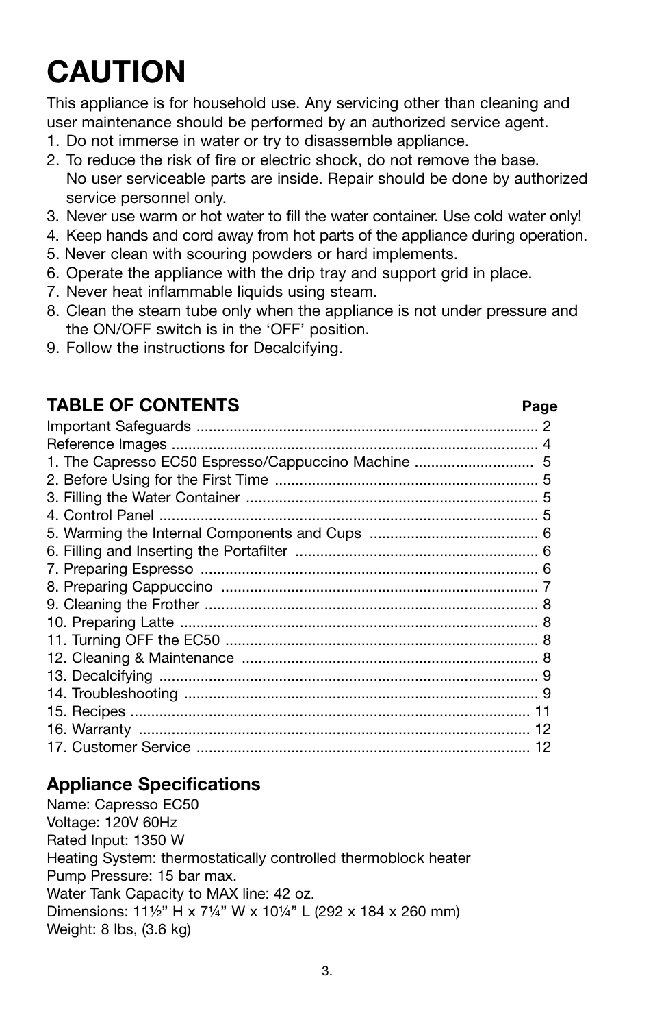 Caution | Capresso Stainless Steel Pump Espresso & Cappuccino Machine EC5O User Manual | Page 3 / 12