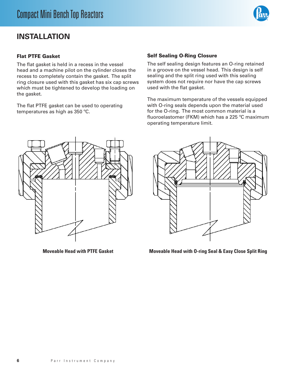 Installation, Flat ptfe gasket, Self sealing o-ring closure | Compact mini bench top reactors | Parr Instrument Series 5500 User Manual | Page 6 / 24