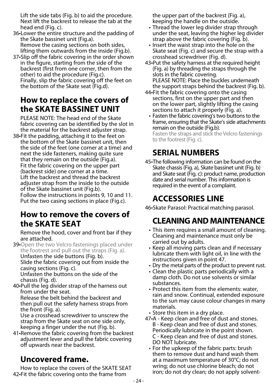 How to remove the covers of the skate seat, Uncovered frame, Serial numbers | Accessories line, Cleaning and maintenance | Peg-Perego Skate System User Manual | Page 24 / 40