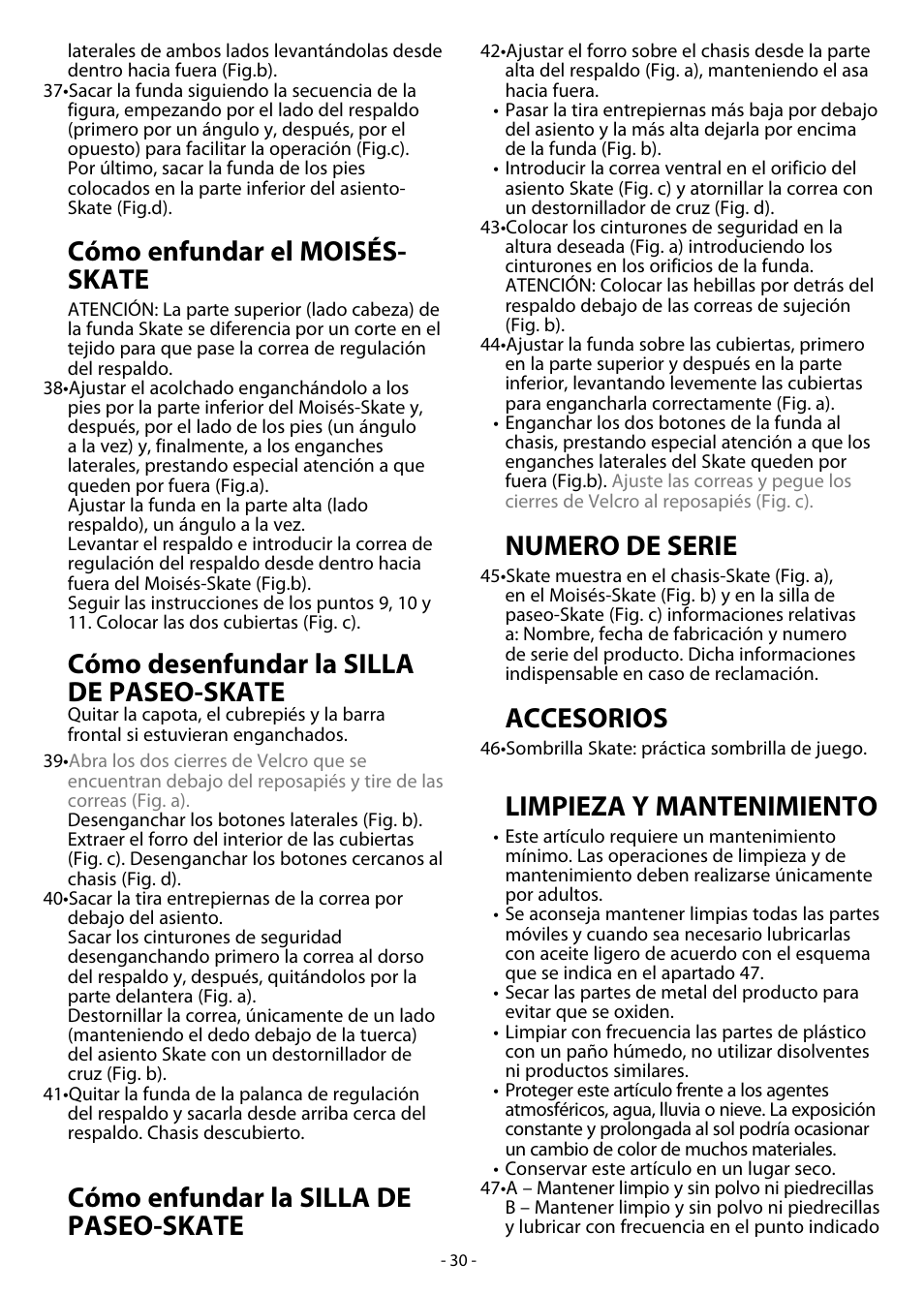 Cómo enfundar el moisés- skate, Cómo desenfundar la silla de paseo-skate, Cómo enfundar la silla de paseo-skate | Numero de serie, Accesorios, Limpieza y mantenimiento | Peg-Perego Skate System User Manual | Page 30 / 40