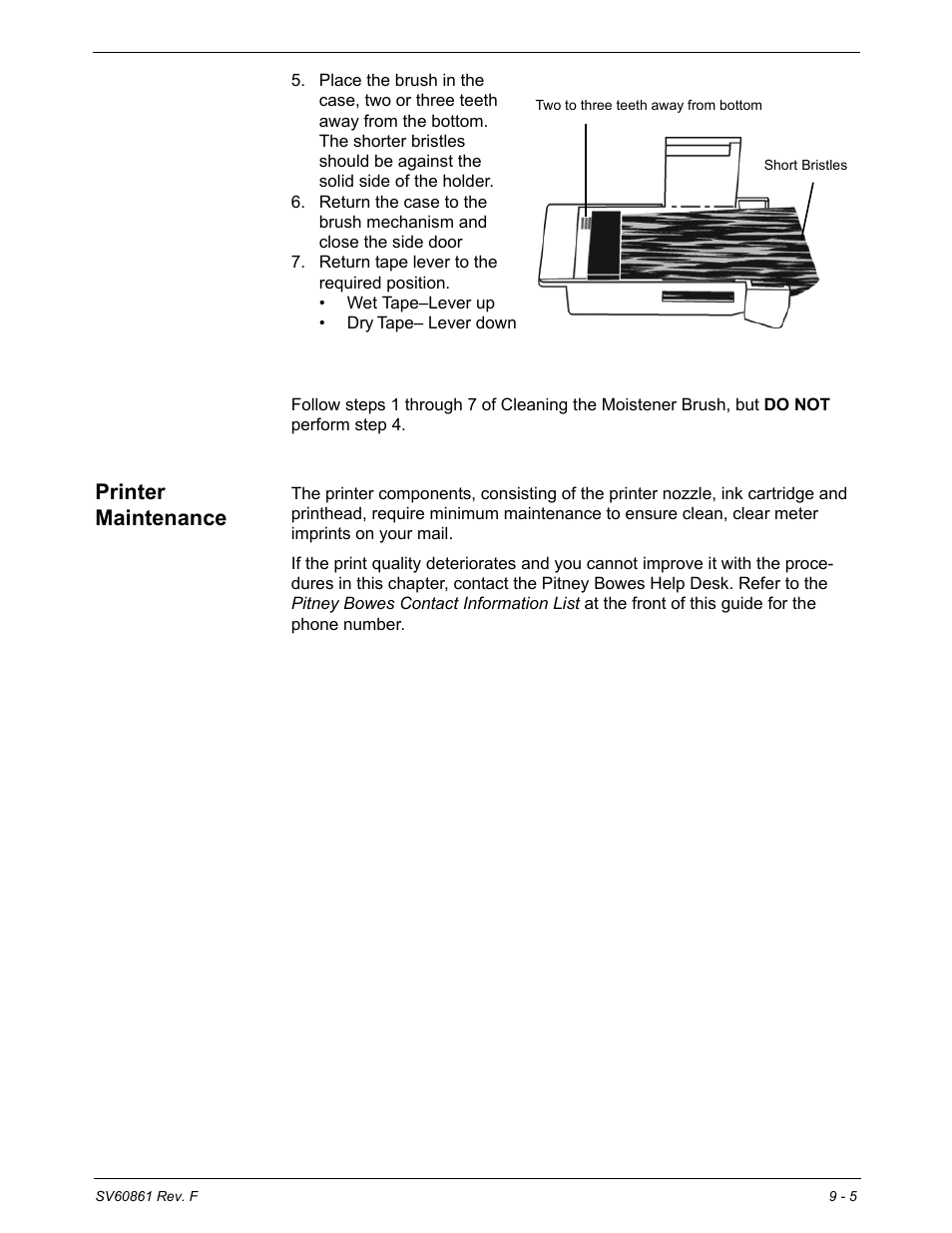 Replacing the moistener brush, Printer maintenance, Printer maintenance -5 | Pitney Bowes DM900 User Manual | Page 139 / 186