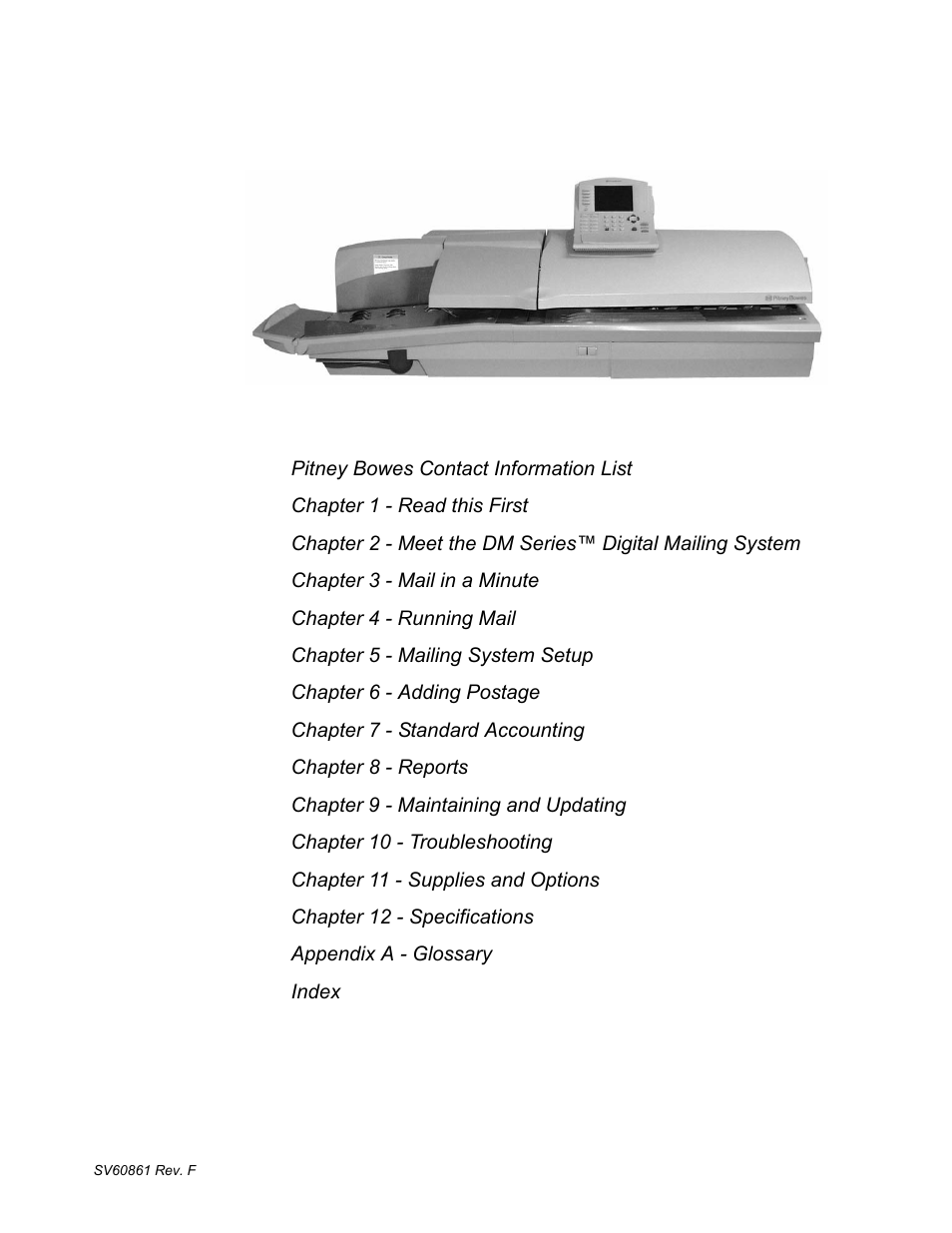 Pitney bowes contact information list, Chapter 1 - read this first, Chapter 3 - mail in a minute | Chapter 4 - running mail, Chapter 5 - mailing system setup, Chapter 6 - adding postage, Chapter 7 - standard accounting, Chapter 8 - reports, Chapter 9 - maintaining and updating, Chapter 10 - troubleshooting | Pitney Bowes DM900 User Manual | Page 7 / 186