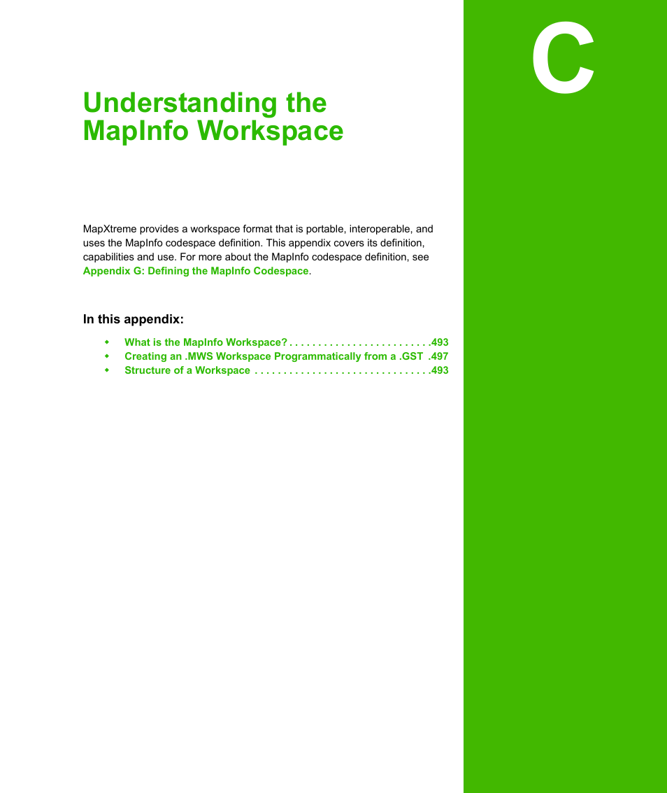 Appendix c: understanding the mapinfo workspace, Mapxtreme provid, Appendix c | Understanding the mapinfo workspace, Appendix c: understanding the, Mapinfo workspace | Pitney Bowes MapXtreme User Manual | Page 485 / 640