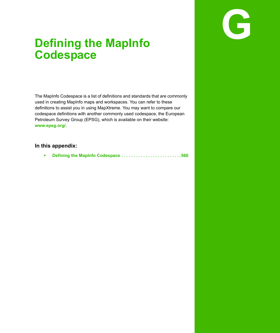 Appendix g: defining the mapinfo codespace, Appendix g: defining, The mapinfo codespace | Defining the mapinfo codespace | Pitney Bowes MapXtreme User Manual | Page 558 / 640