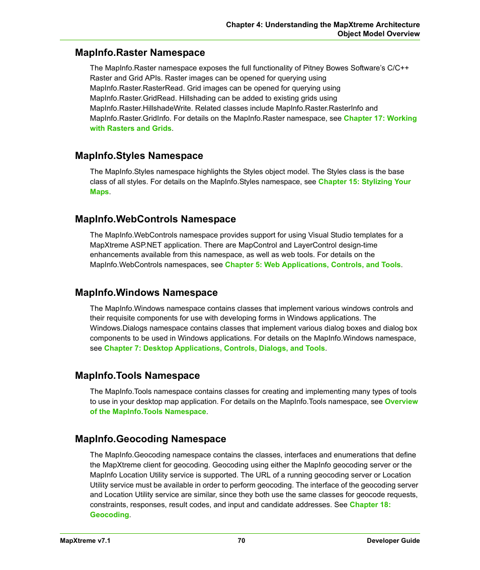 Mapinfo.raster namespace, Mapinfo.styles namespace, Mapinfo.webcontrols namespace | Mapinfo.windows namespace, Mapinfo.tools namespace, Mapinfo.geocoding namespace | Pitney Bowes MapXtreme User Manual | Page 70 / 640