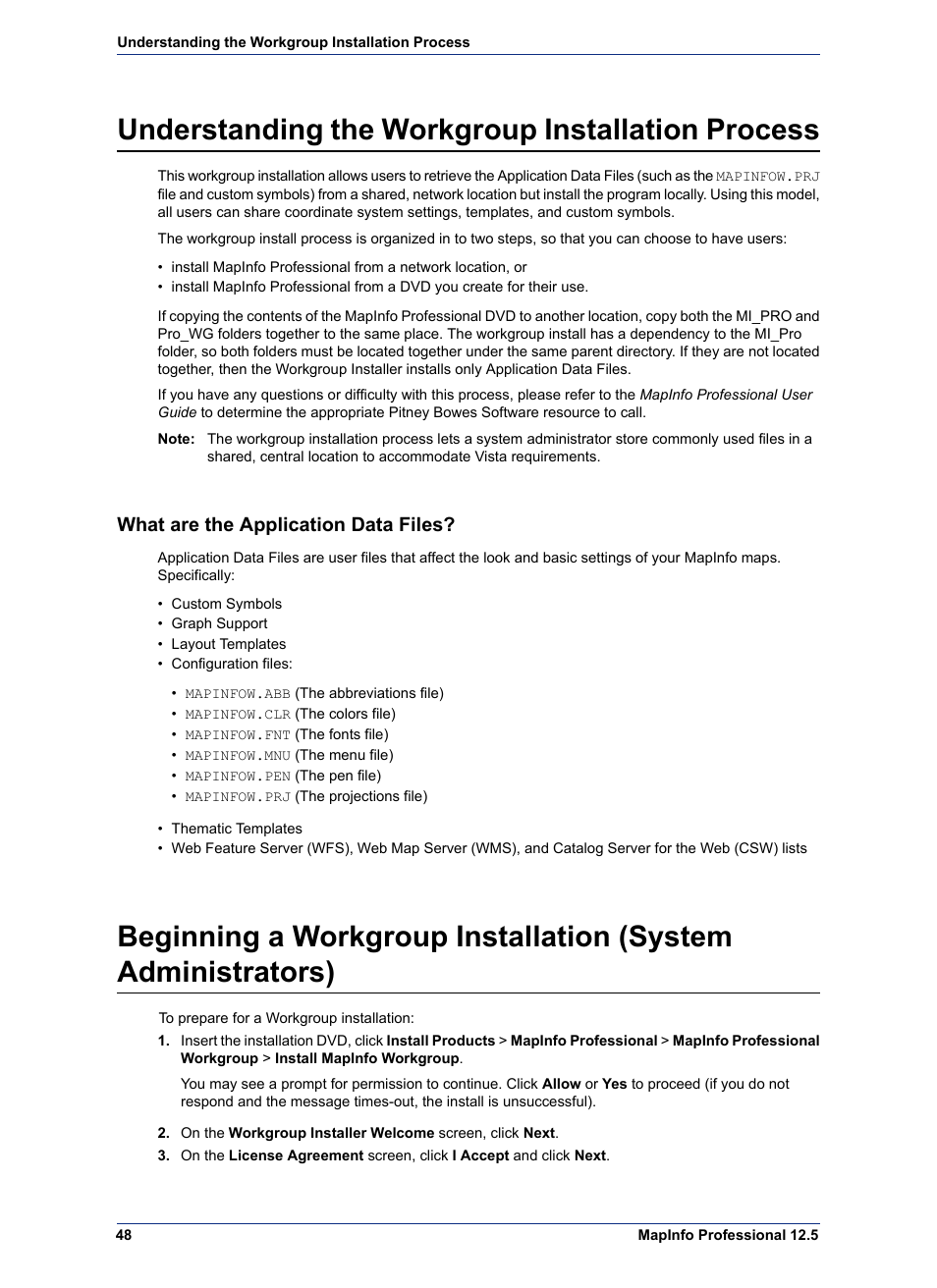 Understanding the workgroup installation process, What are the application data files, Understanding the workgroup installation | Process, Beginning a workgroup installation (system, Administrators) | Pitney Bowes MapInfo Professional User Manual | Page 48 / 68