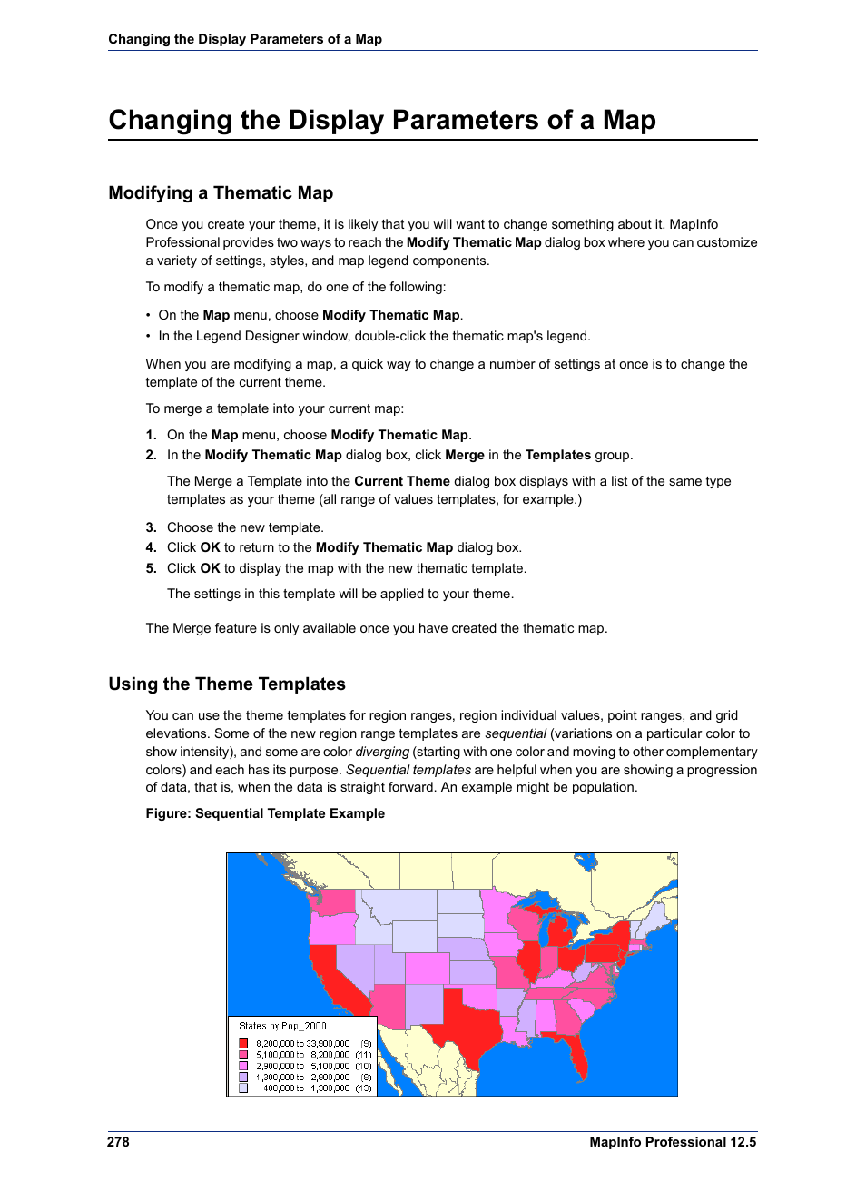 Changing the display parameters of a map, Modifying a thematic map, Using the theme templates | Pitney Bowes MapInfo Professional User Manual | Page 278 / 540