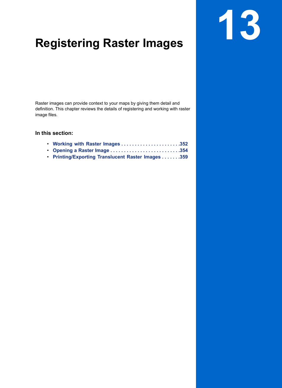 Registering raster images, Chapter 13: registering raster images | Pitney Bowes MapInfo Professional User Manual | Page 351 / 540
