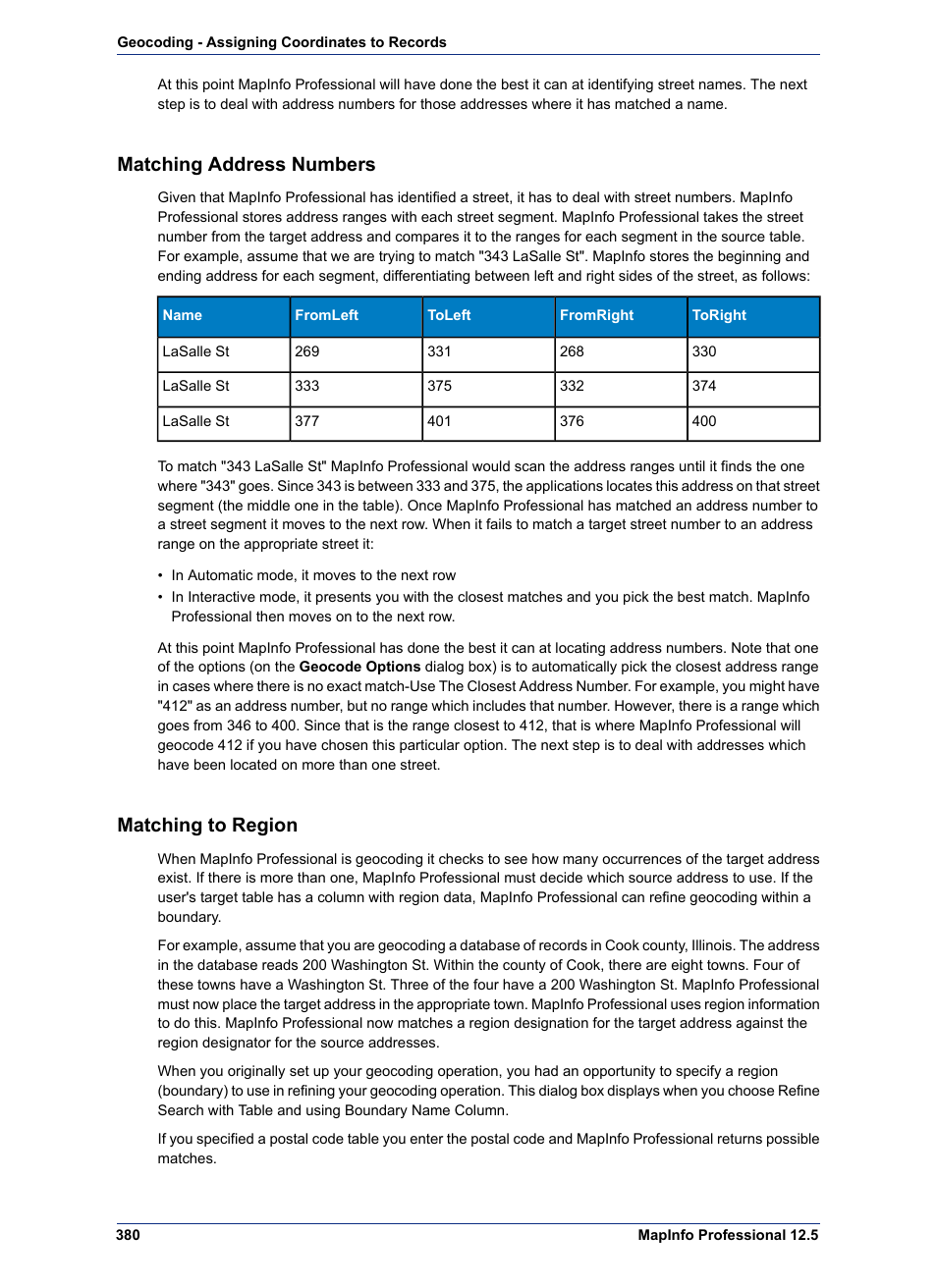 Matching address numbers, Matching to region | Pitney Bowes MapInfo Professional User Manual | Page 380 / 540