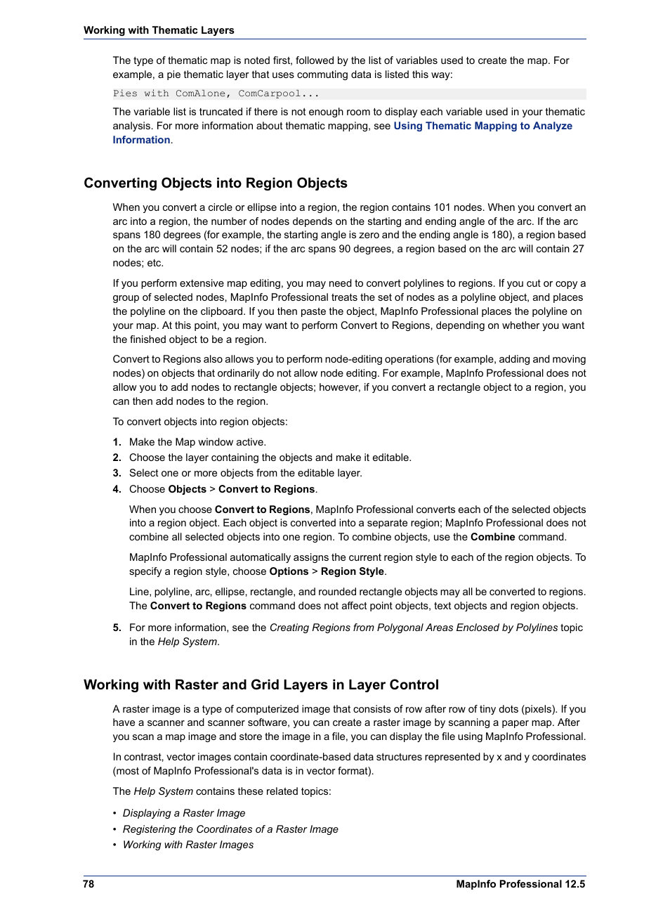 Converting objects into region objects | Pitney Bowes MapInfo Professional User Manual | Page 78 / 540