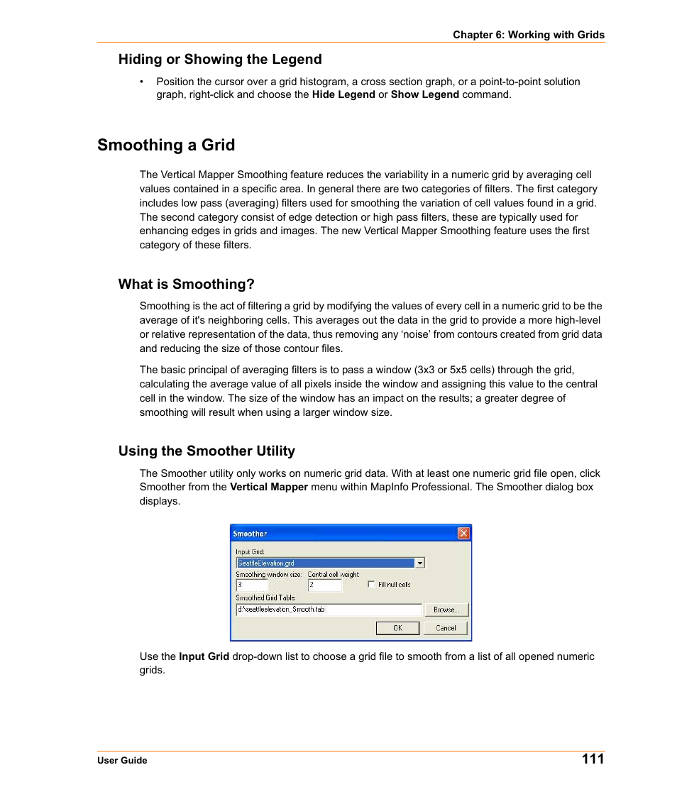 Hiding or showing the legend, Smoothing a grid, What is smoothing | Using the smoother utility, What is smoothing? using the smoother utility | Pitney Bowes MapInfo Vertical Mapper User Manual | Page 113 / 213