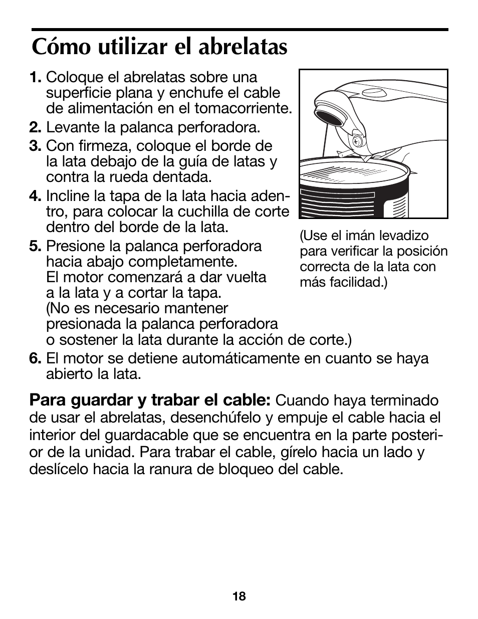 Cómo utilizar el abrelatas | Proctor-Silex Extra-Tall Can Opener (white)-76370PY User Manual | Page 18 / 24