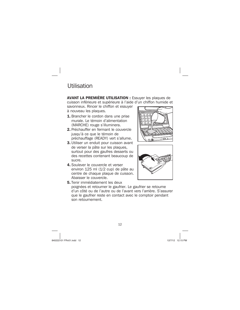 Utilisation | Proctor-Silex Belgian Flip Waffle Maker-26060Y User Manual | Page 12 / 28