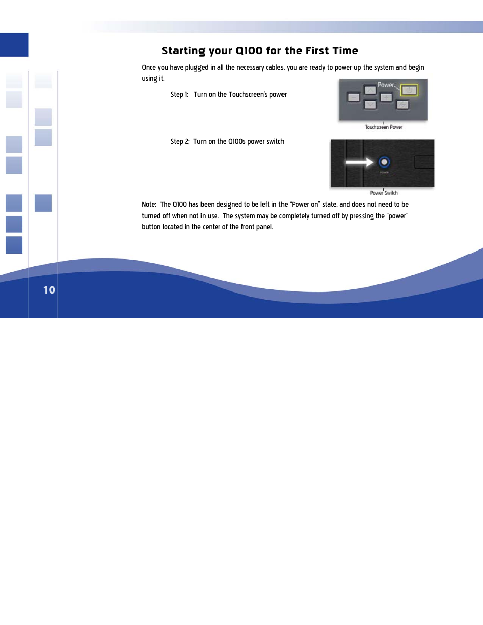 100 for the first time, Starting your q | Qsonix Q100 System User Manual | Page 10 / 42