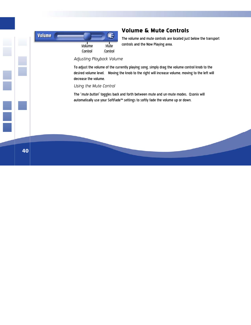 Volume & mute controls, Adjusting playback volume, Using the mute control | Mute controls, Volume | Qsonix Q100 System User Manual | Page 40 / 42