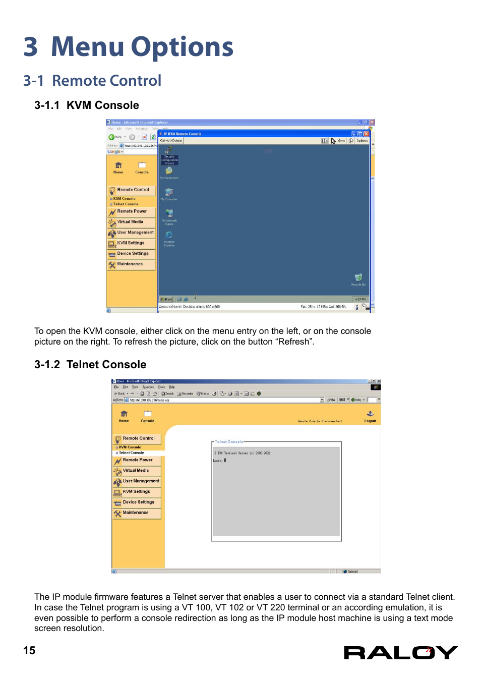 3 menu options, 1 remote control, 1.1 kvm console | 1.2 telnet console | Raloy IP Functions for KVM User Manual | Page 18 / 44